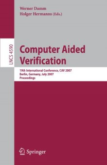 Computer Aided Verification: 19th International Conference, CAV 2007, Berlin, Germany, July 3-7, 2007. Proceedings