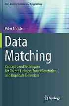 Data matching: concepts and techniques for record linkage, entity resolution, and duplicate detection