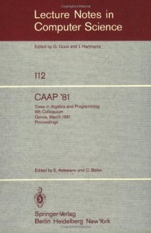 CAAP '81: Trees in Algebra and Programming 6th Colloquium Genoa, March 5–7, 1981 Proceedings