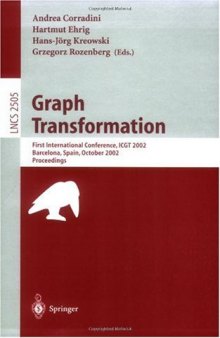 Graph Transformation: First International Conference, ICGT 2002 Barcelona, Spain, October 7–12, 2002 Proceedings