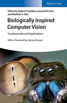 Biologically inspired computer vision : fundamentals and applications
