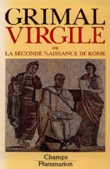 Virgile, ou, La seconde naissance de Rome