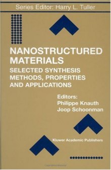 Nanostructured materials. Selected Synthesis Methods, Properties and Applications