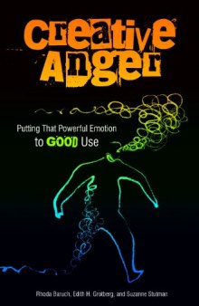 Creative anger: putting that powerful emotion to good use