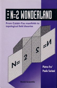 The N=2 Wonderland: From Calabi-Yau Manifolds to Topological Field Theories