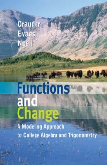Functions and change : a modeling approach to college algebra and trigonometry