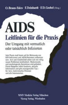 AIDS: Leitlinien für die Praxis: Der Umgang mit vermutlich oder tatsächlich Infizierten