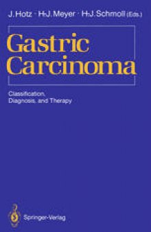 Gastric Carcinoma: Classification, Diagnosis, and Therapy