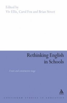 Rethinking English in Schools: A New and Constructive Stage (Continuum Studies in Education)