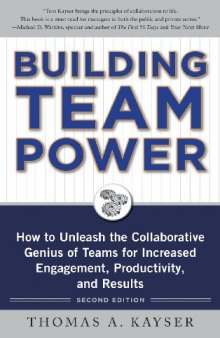 Building Team Power: How to Unleash the Collaborative Genius of Teams for Increased Engagement, Productivity, and Results