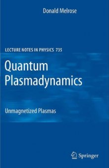 Quantum Plasmadynamics: Unmagnetized Plasmas (Lecture Notes in Physics 735)