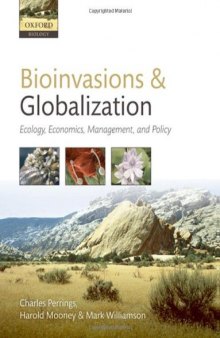 Bioinvasions and Globalization: Ecology, Economics, Management and Policy