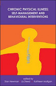 Chronic physical illness : self-management and behavioural interventions