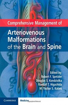 Comprehensive Management of Arteriovenous Malformations of the Brain and Spine