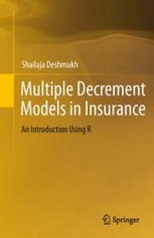 Multiple Decrement Models in Insurance: An Introduction Using R