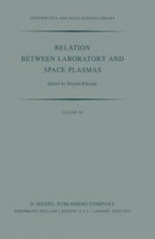 Relation Between Laboratory and Space Plasmas: Proceedings of the International Workshop held at Gakushi-Kaikan (University Alumni Association) Tokyo, Japan, April 14–15, 1980