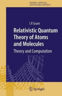 Relativistic Quantum Theory of Atoms and Molecules (Springer Series on Atomic, Optical, and Plasma Physics)