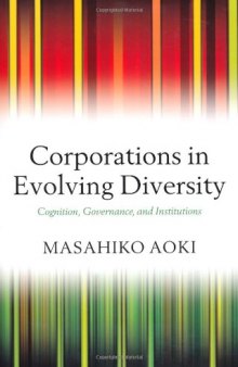 Corporations in Evolving Diversity: Cognition, Governance, and Institutions (Clarendon Lectures in Management Studies)