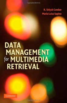 Data Management for Multimedia Retrieval