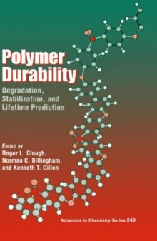 Polymer Durability: Degradation, Stabilization, and Lifetime Prediction (Advances in Chemistry 249)