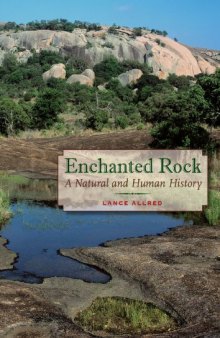 Enchanted Rock : a natural and human history