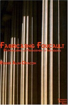 Fabricating Foucault: rationalising the management of individuals