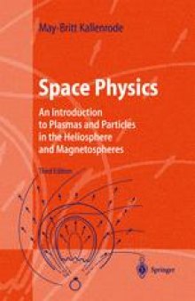 Space Physics: An Introduction to Plasmas and Particles in the Heliosphere and Magnetospheres
