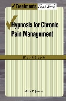Hypnosis for Chronic Pain Management: Workbook