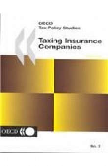 Taxing Insurance Companies (Oecd Tax Policy Studies, 3)    