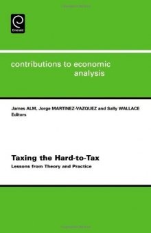 Taxing the Hard-to Tax:Lessons from Theory and Practice