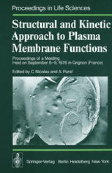 Structural and Kinetic Approach to Plasma Membrane Functions: Proceedings of a Meeting Held on September 6–9, 1976 in Grignon (France)