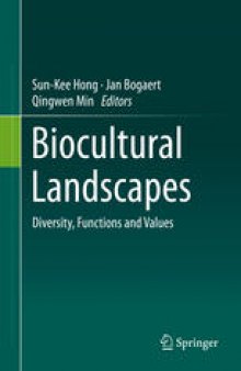 Biocultural Landscapes: Diversity, Functions and Values