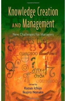 Knowledge Creation and Management: New Challenges for Managers