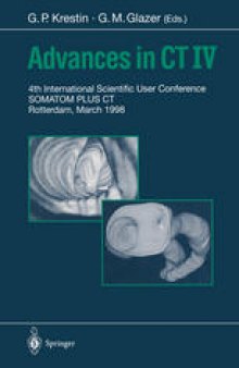 Advances in CT IV: 4th International Scientific User Conference SOMATOM PLUS CT Rotterdam, March 1998