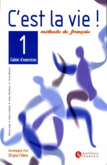 C'est la vie ! Méthode de français, 1 Bachillerato. Cahier d'exercises