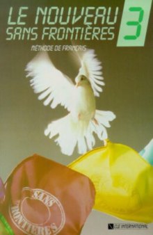Le Nouveau Sans Frontieres 3: Methode de Francais