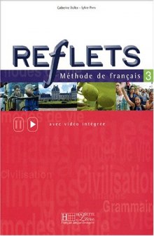 Reflets 3 : Méthode de français  