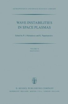 Wave Instabilities in Space Plasmas: Proceedings of a Symposium Organized within the XIXth URSI General Assembly Held in Helsinki, Finland, July 31–August 8, 1978