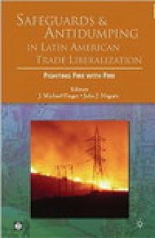 Safeguards and Antidumping in Latin American Trade Liberalization. Fighting Fire with Fire