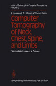 Atlas of Pathological Computer Tomography: Volume 3: Computer Tomography of Neck, Chest, Spine and Limbs