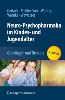 Neuro-Psychopharmaka im Kindes- und Jugendalter: Grundlagen und Therapie 2. Auflage