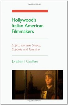 Hollywood's Italian American Filmmakers: Capra, Scorsese, Savoca, Coppola, and Tarantino