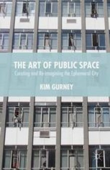 The Art of Public Space: Curating and Re-imagining the Ephemeral City