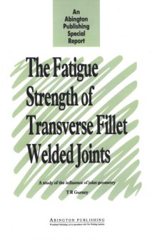 The fatigue strength of transverse fillet welded joints: A study of the influence of joint geometry