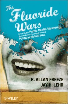 The Fluoride Wars: How a Modest Public Health Measure Became America's Longest-Running Political Melodrama