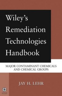 Wiley's Remediation Technologies Handbook. Major Contaminant Chemicals and Chemical Groups