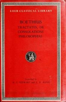 The Theological Tractates and the Consolation of Philosophy (Loeb Classical Library 74)