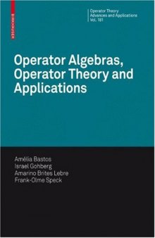 Operator Algebras, Operator Theory and Applications (Operator Theory: Advances and Applications)