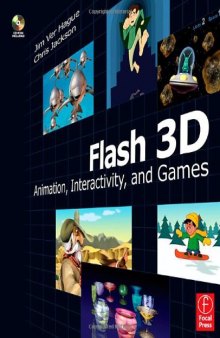 Flash 3D: Animation, Interactivity, and Games