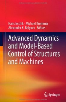 Advanced Dynamics and Model-Based Control of Structures and Machines  